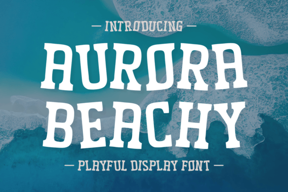 Aurora Beachy Display Font for Playful Brand Identity